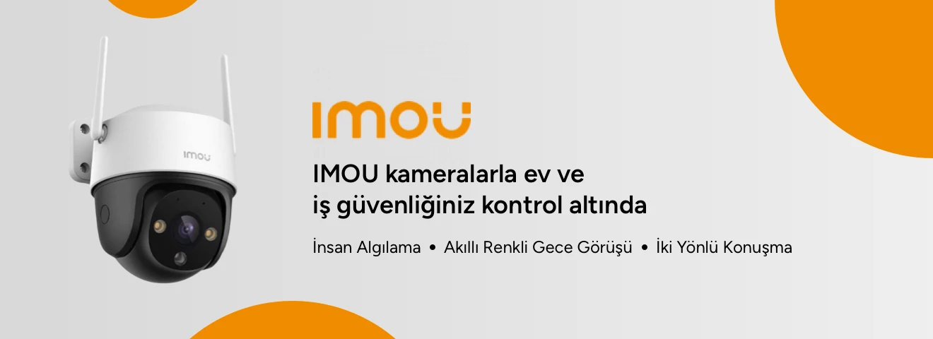 IMOU kameralarla ev ve iş güvenliğiniz kontrol altında